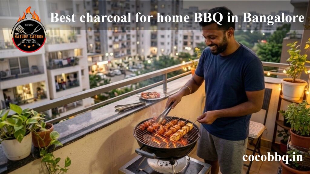 Best charcoal for home BBQ in Bangalore apartment balcony grilling