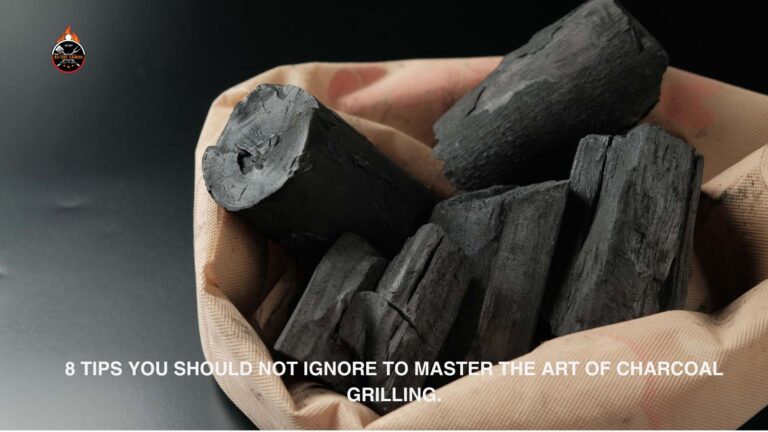 8 Tips you should not ignore to master the art of charcoal grilling